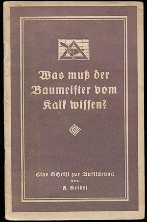 Bild des Verkufers fr Was mu der Baumeister vom Kalk wissen? Eine Schrift zur Aufklrung. zum Verkauf von Antiquariat Bibliomania