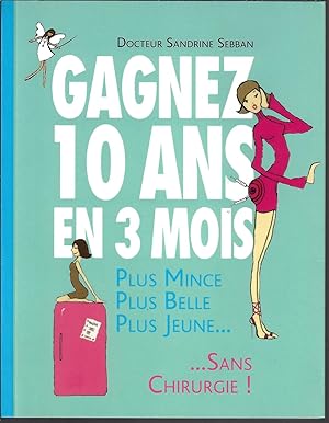 Gagnez 10 ans en 3 mois, plus mince, plus belle, plus jeune . sans chirurgie !