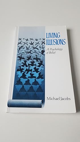Immagine del venditore per Living Illusions: Psychology of Belief venduto da The Swift Bookstore