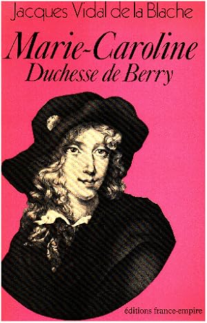 Seller image for Marie caroline duchesse de berry for sale by librairie philippe arnaiz