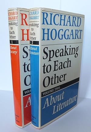Speaking to Each Other: Essays By Richard Hoggart [Volumes 1 and 2] [author inscribed]