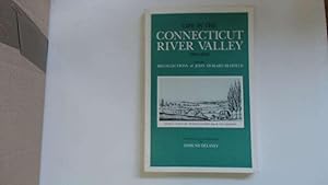 Imagen del vendedor de Life In The Connecticut River Valley 1800-1840 from the Recollections of John Howard Redfield a la venta por Goldstone Rare Books