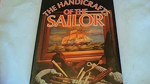The Handicrafts of the Sailor
