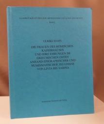 Image du vendeur pour Die Frauen des rmischen Kaiserhauses und ihre Ehrungen im griechischen Osten anhand epigraphischer und numismatischer Zeugnisse von Livia bis Sabina. Herausgegeben von Andreas Furtwngler, Friedrich Hiller und Peter Robert Franke. mis en vente par Dieter Eckert