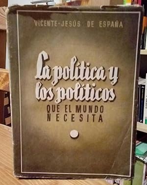 Seller image for La poltica y los polticos que el mundo necesita. for sale by La Leona LibreRa