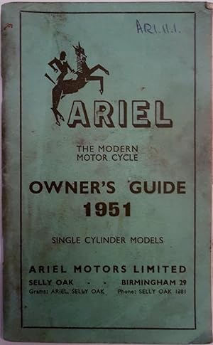 Ariel the Modern Motor Cycle Owner's Guide 1951 : Single Cylinder Models
