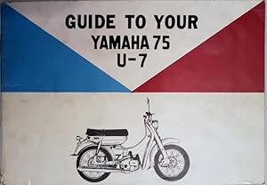 Imagen del vendedor de Guide to Your Yamaha 75 U-7 a la venta por Hedgerow Books est.1989