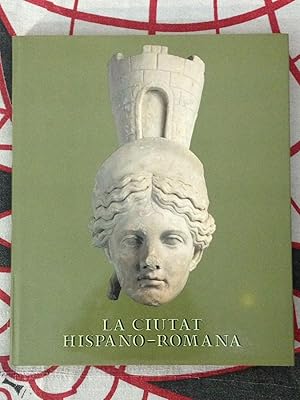 LA CIUTAT HISPANO  ROMANA :