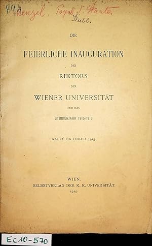 Die feierliche Inauguration des Rektors der Wiener Universität für das Studienjahr 1915/1916. Am ...