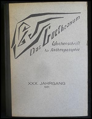 Das Goetheanum. Wochenschrift für Anthroposophie. 30. Jahrgang 1951 Beigebunden: Was in der Anthr...