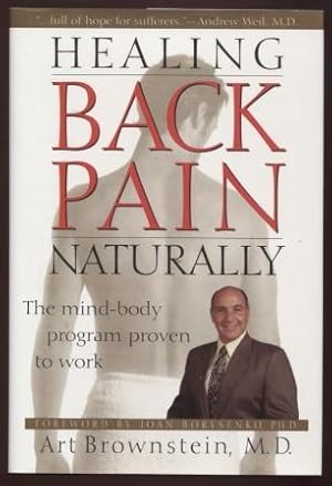 Healing Back Pain Naturally ; The Mind-Body Program Proven to Work The Mind-Body Program Proven t...