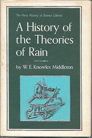 Seller image for A History of Theories of Rain and Other Forms of Precipitation (Watts History of Science Library) for sale by Bookfeathers, LLC