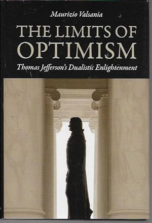 Seller image for The Limits of Optimism: Thomas Jefferson's Dualistic Enlightenment (Jeffersonian America Series) for sale by Bookfeathers, LLC