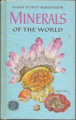 Minerals of the World: A Field Guide and Introduction to the Geology and Chemistry of Minerals (G...