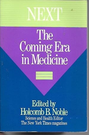 Imagen del vendedor de Next: The Coming Era in Medicine a la venta por Bookfeathers, LLC