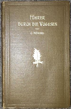 Seller image for Fhrer durch die Vogesen. Kleine Ausgabe des Reisehandbuches "Die Vogesen". for sale by Antiquariat Johann Forster