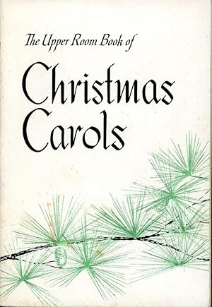 THE UPPER ROOM BOOK OF CHRISTMAS CAROLS