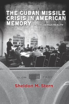 Seller image for The Cuban Missile Crisis in American Memory: Myths Versus Reality (Paperback or Softback) for sale by BargainBookStores