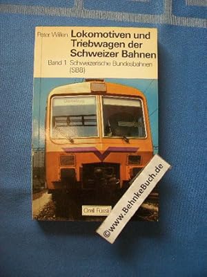 Seller image for Lokomotiven und Triebwagen der Schweizer Bahnen; Teil: Bd. 1., Schweizerische Bundesbahnen : (SBB) for sale by Antiquariat BehnkeBuch