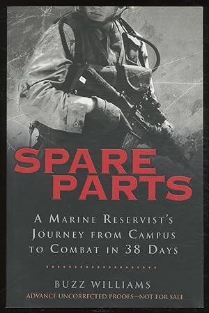 Image du vendeur pour Spare Parts: A Marine Reservist's Journey from campus to Combat in 38 Days mis en vente par Between the Covers-Rare Books, Inc. ABAA