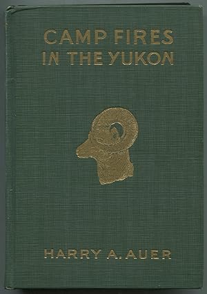 Seller image for Camp Fires in the Yukon for sale by Between the Covers-Rare Books, Inc. ABAA