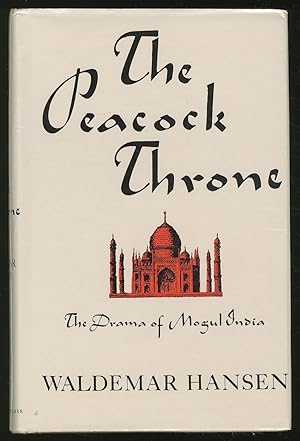 Bild des Verkufers fr The Peacock Throne: The Drama of Mogul India zum Verkauf von Between the Covers-Rare Books, Inc. ABAA