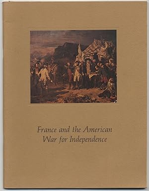 Imagen del vendedor de France And The AMERICAN WAR FOR INDEPENDENCE a la venta por Between the Covers-Rare Books, Inc. ABAA