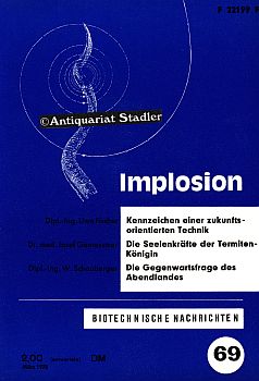 Implosion. Biotechnische Schriftenreihe Heft 69. März.