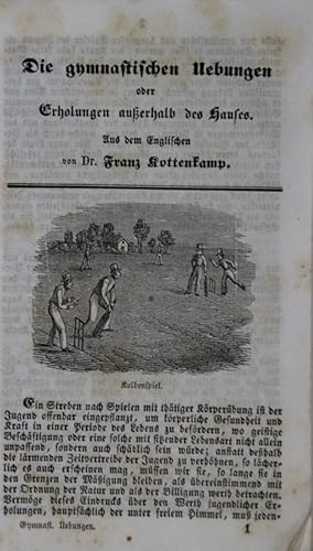 Die gymnastischen Uebungen oder Erholungen außerhalb des Hauses. Aus dem Englischen von Franz Kot...