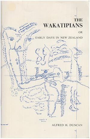 The Wakatipians or Early Days in New Zealand