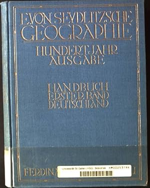 Image du vendeur pour Deutschland E.von Seydlitz'sche Geographie, Hundertjahr-Ausgabe, Handbuch, Erster Band mis en vente par books4less (Versandantiquariat Petra Gros GmbH & Co. KG)