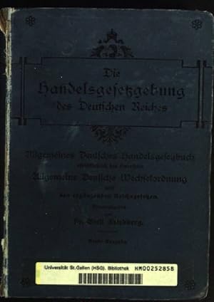 Bild des Verkufers fr Die Handelsgesetzgebung des Deutschen Reiches. Allgemeines Deutsches Handelgesetzbuch einschlielich des Seerechtes, Allgemeine Deutsche Wechselordnung nebst den ergnzenden Reichsgesetzen. zum Verkauf von books4less (Versandantiquariat Petra Gros GmbH & Co. KG)