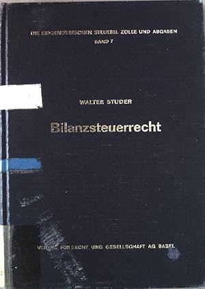 Bild des Verkufers fr Das schweizerische Bilanzsteuerrecht. Die eidgenssischen Steuern, Zlle und Abgaben. Band 7. zum Verkauf von books4less (Versandantiquariat Petra Gros GmbH & Co. KG)