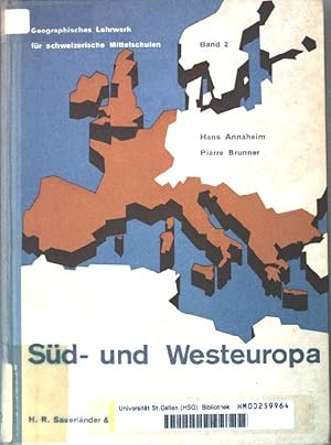 Bild des Verkufers fr Sdeuropa. Westeuropa. Geographisches Lehrwerk fr schweizerische Mittelschulen. Band 2 zum Verkauf von books4less (Versandantiquariat Petra Gros GmbH & Co. KG)