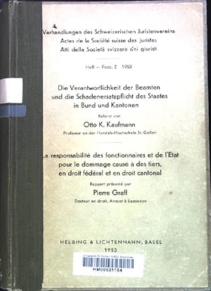 Bild des Verkufers fr Die Verantwortlichkeit der Beamten und die Schadenersatzpflicht des Staates in Bund und Kantonen"- in: Verhandlungen des Schweizerischen Juristenvereins, Heft 2. "La responsabilite des fonctionnaires et de l Etat pour le dommage caus  des tiers, en droit fdral et en droit cantonal", Rapport prsent par Pierre Graf. zum Verkauf von books4less (Versandantiquariat Petra Gros GmbH & Co. KG)