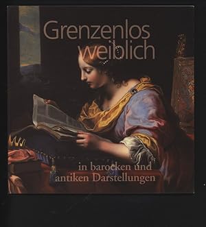 Seller image for Grenzenlos weiblich. In barocken und antiken Darstellungen. for sale by Antiquariat Bookfarm