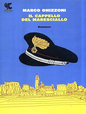 Bild des Verkufers fr Il cappello del maresciallo zum Verkauf von Librodifaccia