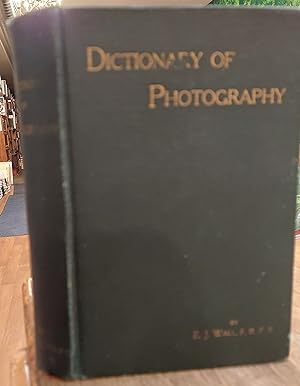 The Dictionary of Photography And Reference Book for Amateur and Professional Photographers