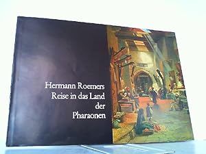 Image du vendeur pour Hermann Roemers Reise in das Land der Pharaonen. mis en vente par Antiquariat Ehbrecht - Preis inkl. MwSt.