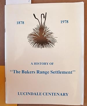 Seller image for A History of The Bakers Range Settlement 1878 -1978 for sale by Laura Books