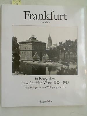 Immagine del venditore per Frankfurt am Main 1900 - 1943 in Fotografien von Gottfried Vmel venduto da Antiquariat Maiwald