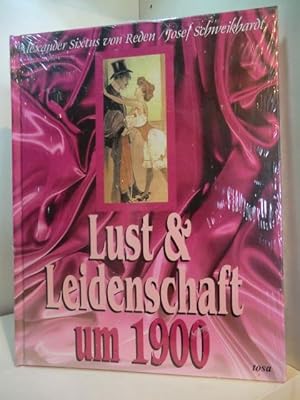 Seller image for Lust & Leidenschaft um 1900 (originalverschweites Exemplar) for sale by Antiquariat Weber