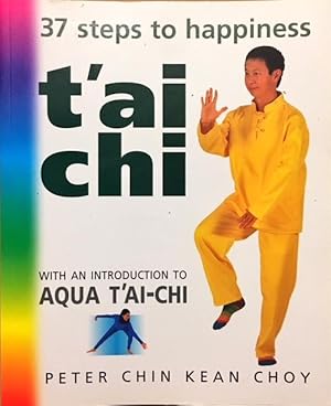 T'ai Chi 37 Steps to Happiness Peter Chin