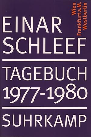 Tagebuch 1977-1980: Wien - Frankfurt am Main - Westberlin. Hrsg. von Winfried Menninghaus, Sandra...