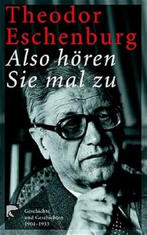 Bild des Verkufers fr Als hren Sie mal zu: Geschichte und Geschichten 1904-1933 zum Verkauf von Versandantiquariat Felix Mcke