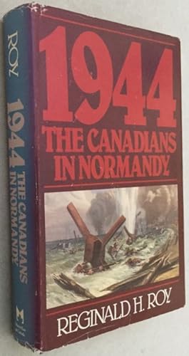 Image du vendeur pour 1944. The Canadians in Normandy. [Canadian War Museum Historical Publications No. 19] mis en vente par Antiquariaat Clio / cliobook.nl