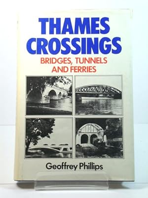 Image du vendeur pour Thames Crossings: Bridges, Tunnels and Ferries mis en vente par PsychoBabel & Skoob Books