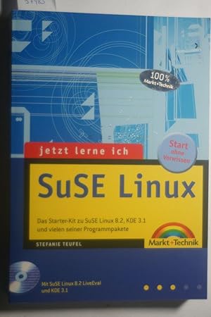 Jetzt lerne ich SuSE-Linux . Das Starter-Kit mit SuSE Linux 8.2, KDE 3.1, vielen Programmpaketen