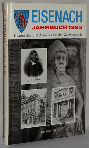 Bild des Verkufers fr Eisenach-Jahrbuch 1993. Historisches und Aktuelles aus der Wartburgstadt. M. Abb. zum Verkauf von Antiquariat Reinsch