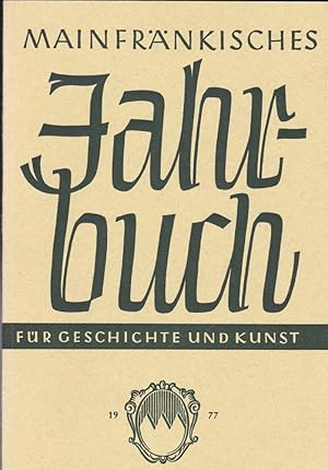 Mainfränkisches Jahrbuch für Geschichte und Kunst. Nr.29